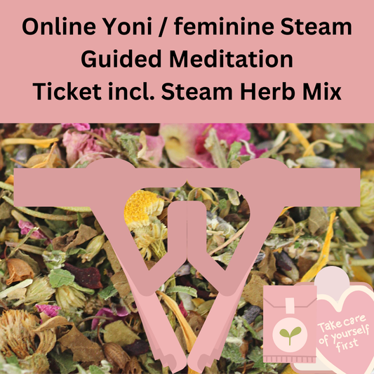 Online Yoni / Feminine Steam Meditation Incl. Steam Herb Mix